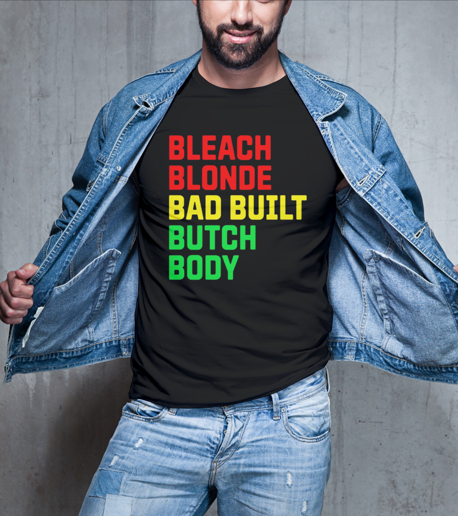 Lovedoveclarke Bleach Blonde Bad Built Butch Body T-Shirt