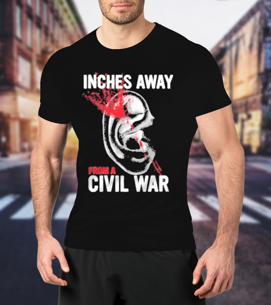Inches Away From A Civil War Ear Skull T-Shirt