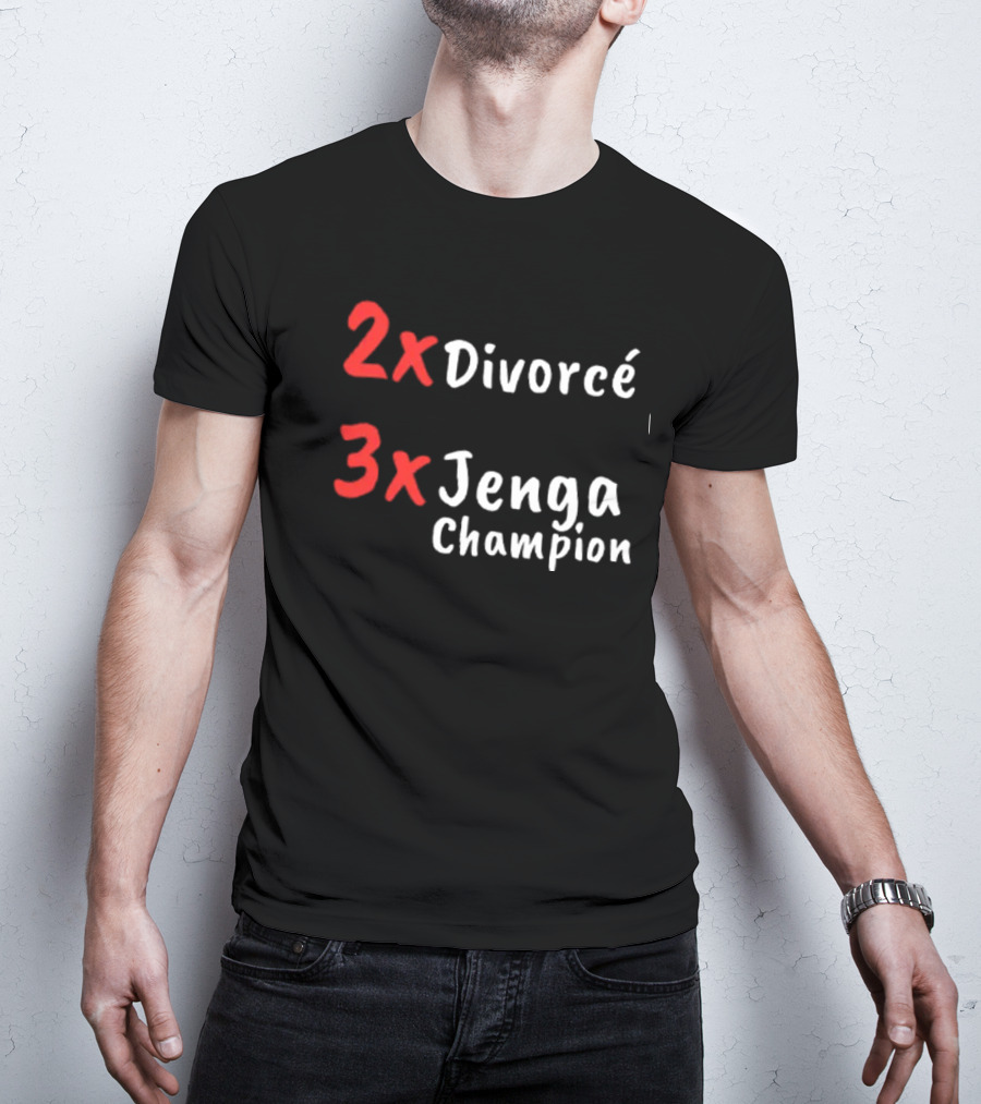 2x Divorcé 3x Jenga Champion Jenga Game T-Shirt