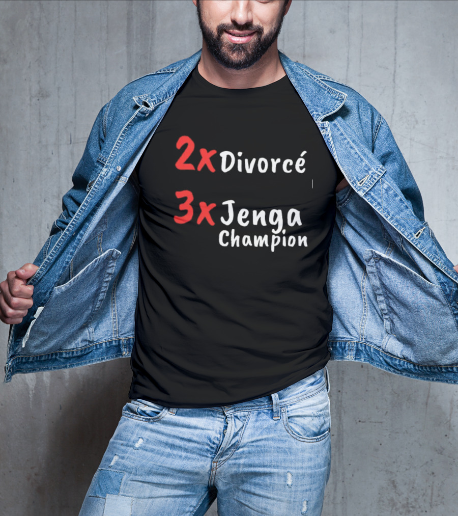 2x Divorcé 3x Jenga Champion Jenga Game T-Shirt