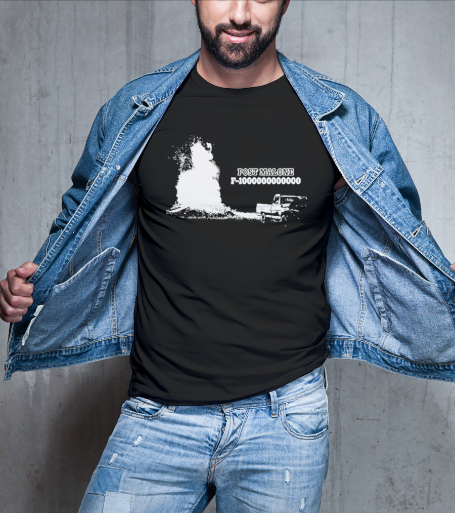 Post Malone F-1000000000000 Truck Explosion T-Shirt