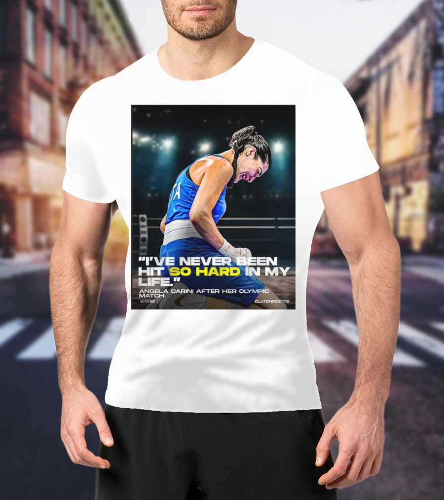 I’ve Never Been Hit So Hard In My Life Angela Carini Olympic Match Clutchpoints T-Shirt
