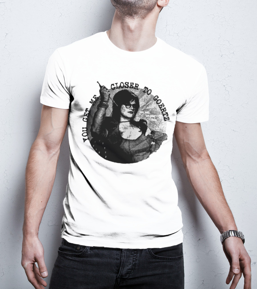 You Get Me Closer To Goertz Vintage Noir Style Persona T-Shirt