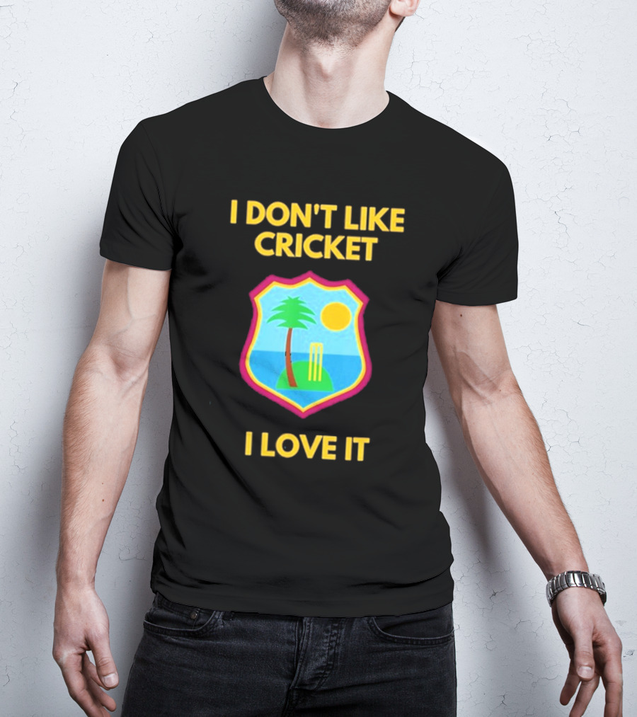 Dreadlock Holiday I Don’t Like Cricket I Love It West Indies Cricket T-Shirt