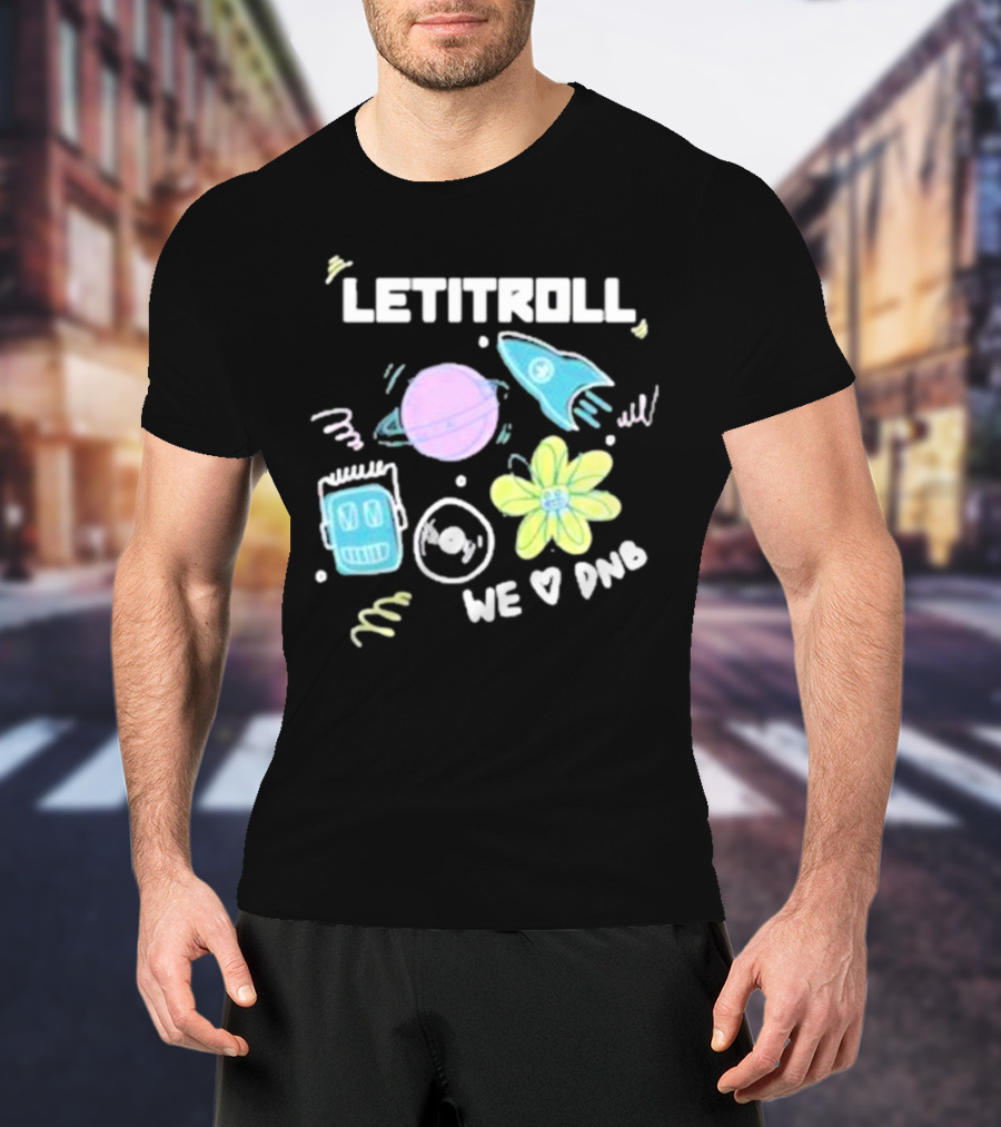 LETITROLL We Love DNB Planet Rocket Robot Flower T-Shirt