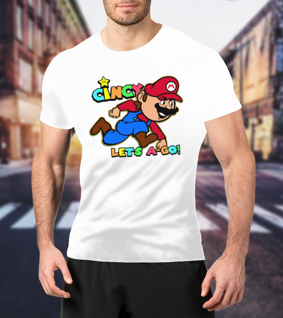 Cincy Let's A-Go Mr Mario Cincinnati T-Shirt