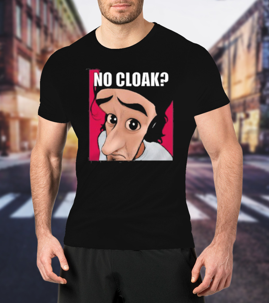 NO CLOAK? Oddly Specific Character Expression On Cloak Brand T-Shirt