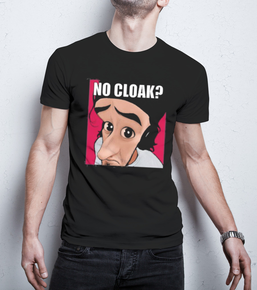 NO CLOAK? Oddly Specific Character Expression On Cloak Brand T-Shirt