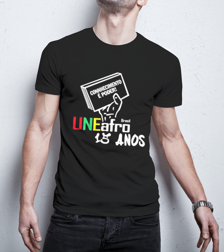 Dima Wearing Conhecimento É Poder UNEafro 15 Anos Brasil T-Shirt