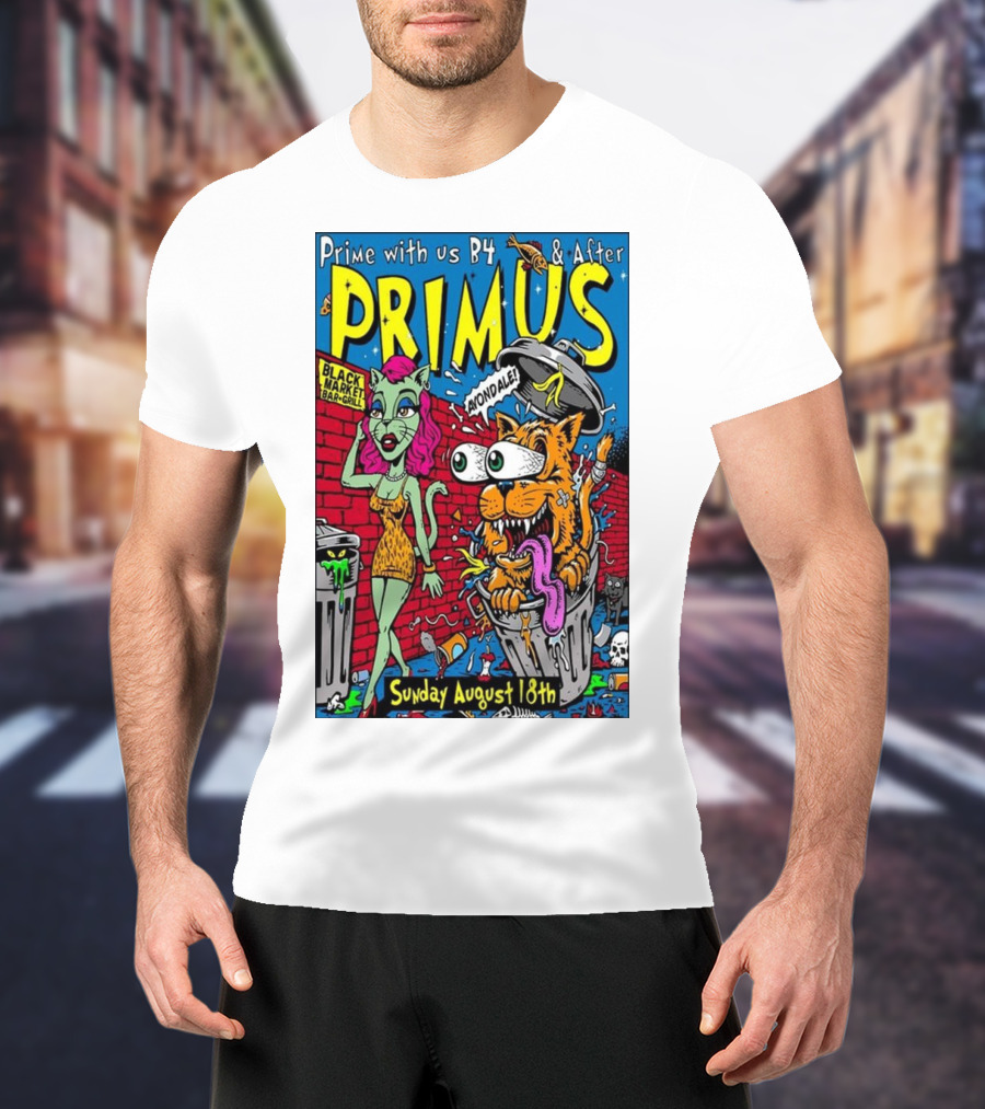 Primus Prime With Us B4 And After Avondale Brewing Black Market Bar Oakland Sunday August 18th T-Shirt