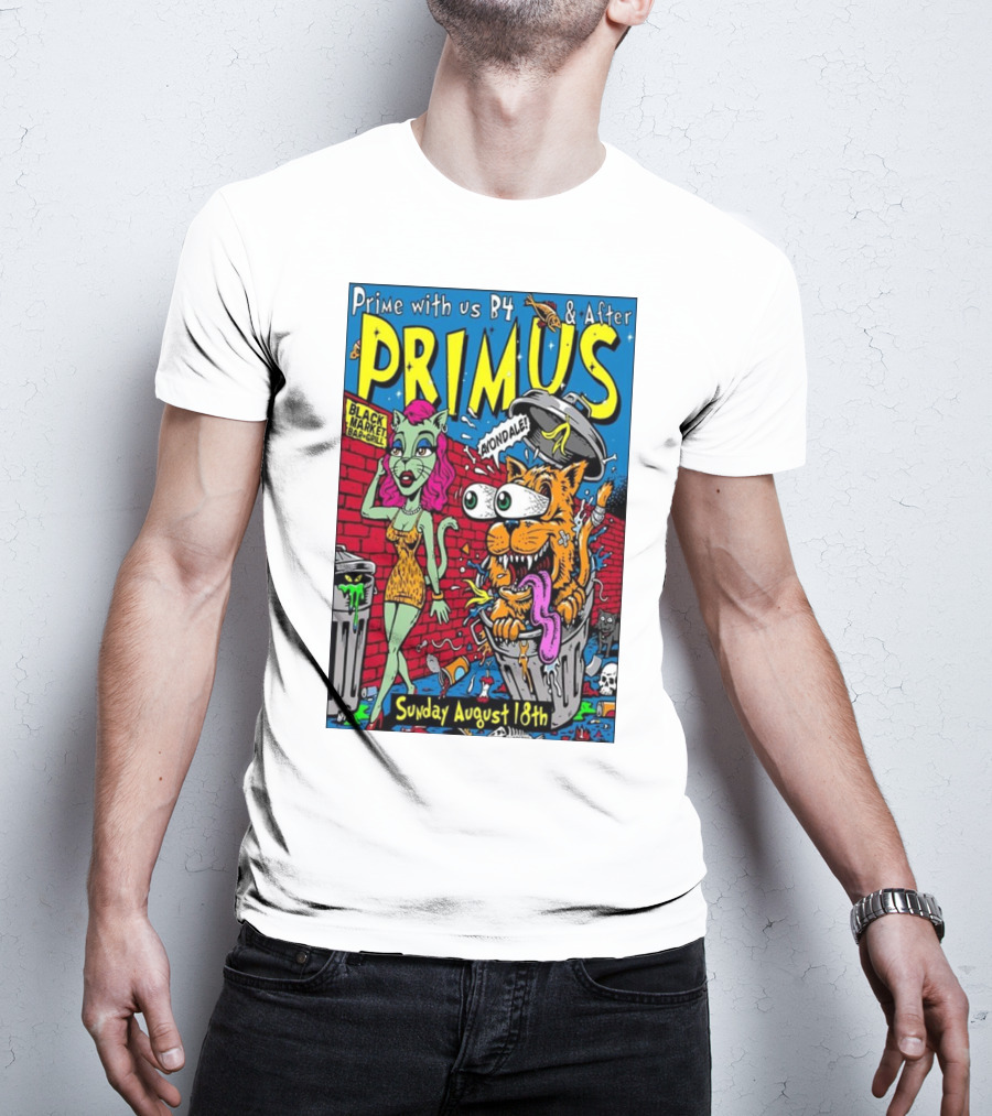 Primus Prime With Us B4 And After Avondale Brewing Black Market Bar Oakland Sunday August 18th T-Shirt