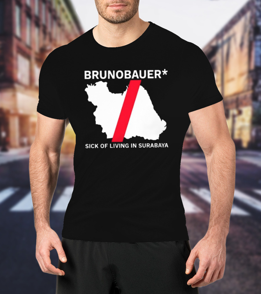 BRUNOBAUER Sick Of Living In Surabaya Map Design With Red Slash T-Shirt