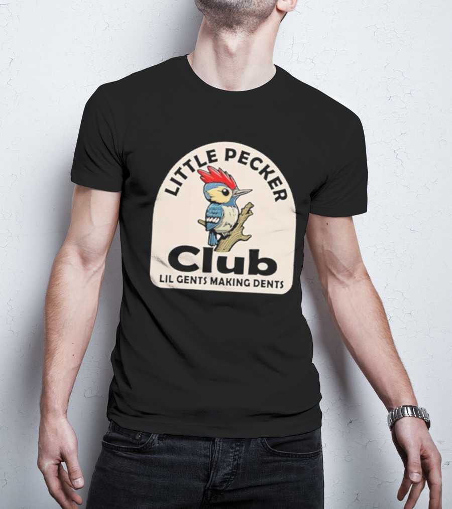 Little Pecker Club Woodpecker Lil Gents Making Dents T-Shirt