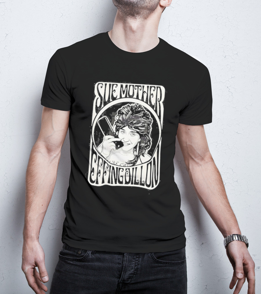 Sue Mother Effing Dillon Retro Style Graphic With Illustrated Character T-Shirt