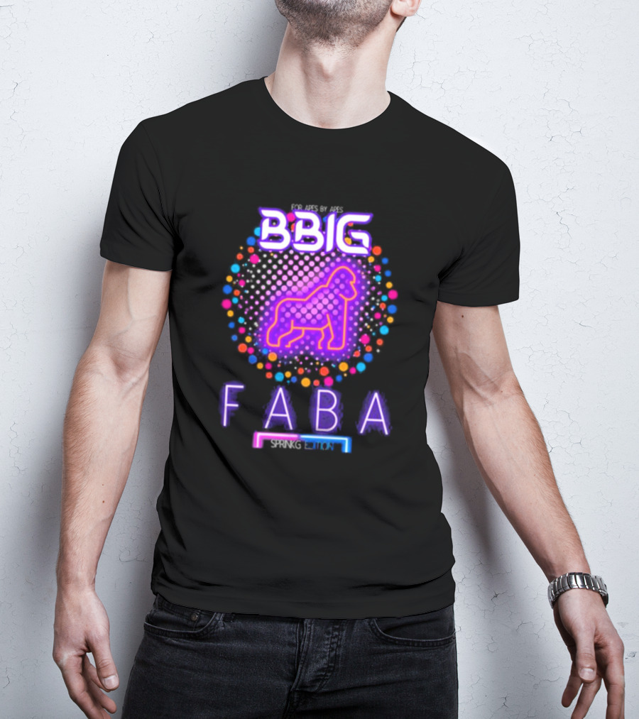 FABA BBIG Sprinkg Edition For Apes By Apes T-Shirt