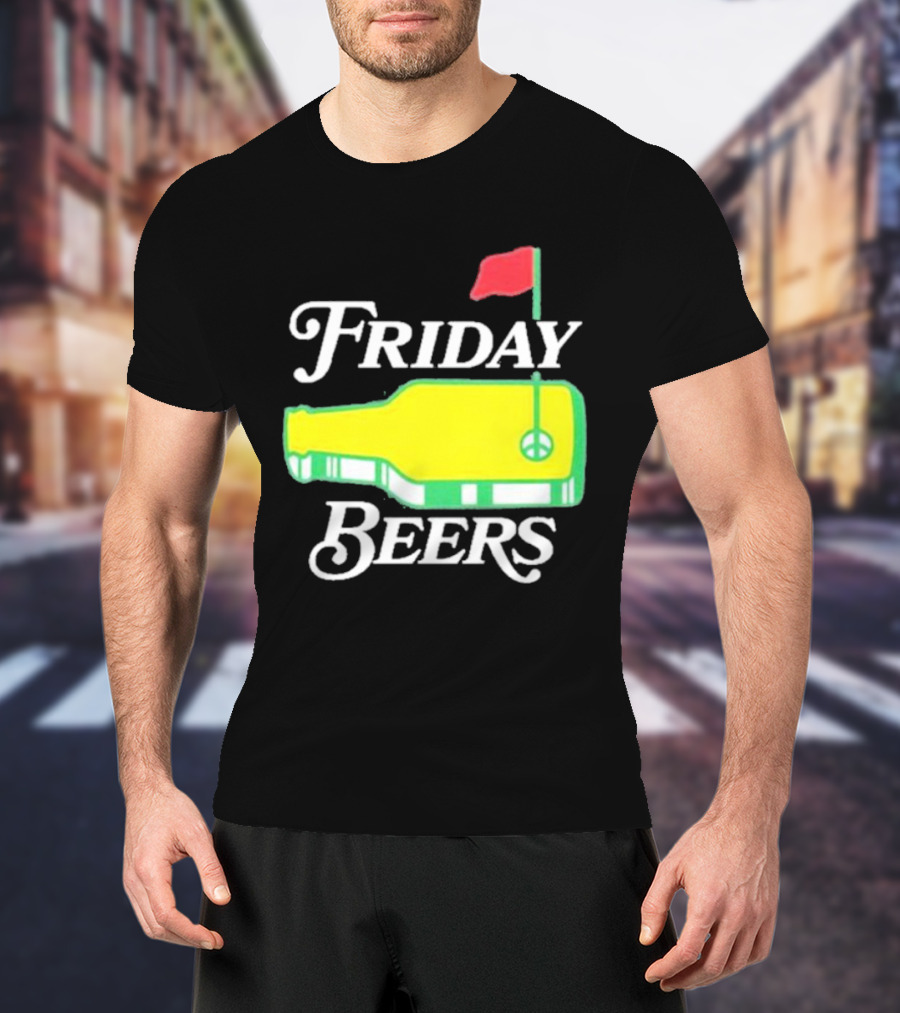 Friday Beers Golf Course Logo Flag Green Bottle T-Shirt