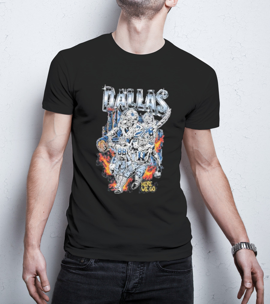 Dallas Football Team Here We Go T-Shirt