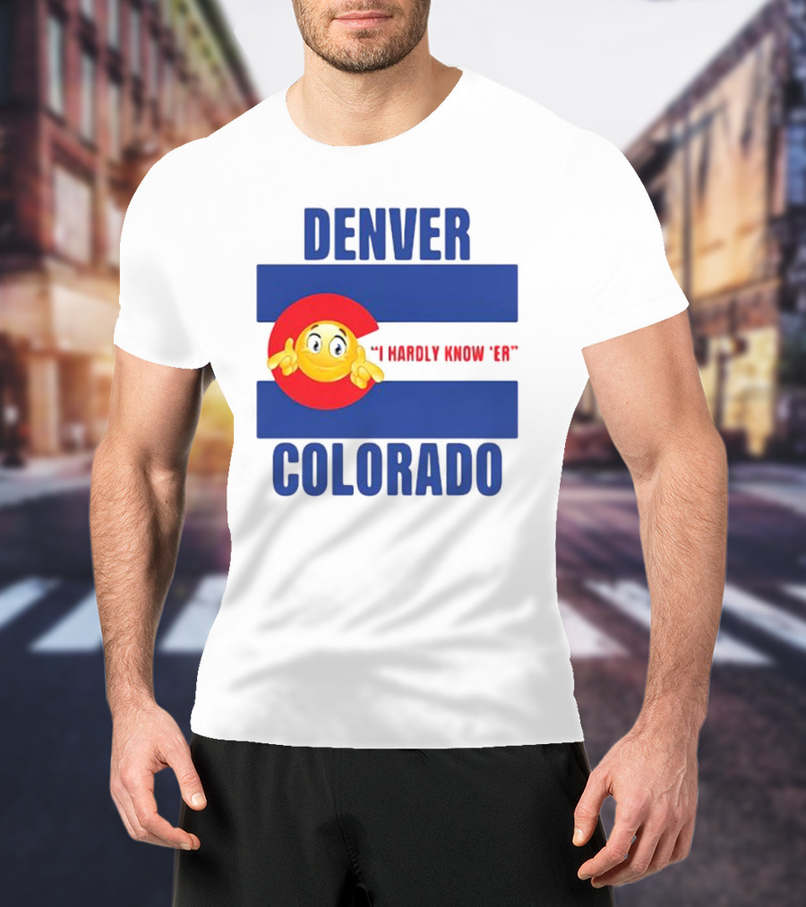 Denver Colorado I Hardly Know 'Er Emoji Thumbs Up T-Shirt