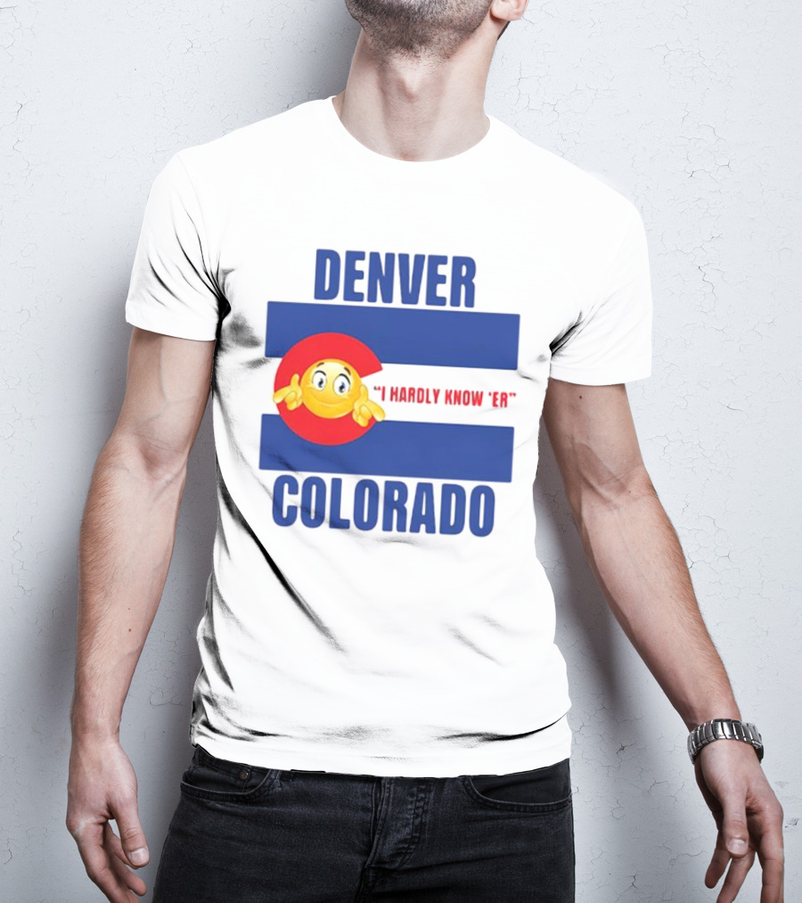 Denver Colorado I Hardly Know 'Er Emoji Thumbs Up T-Shirt