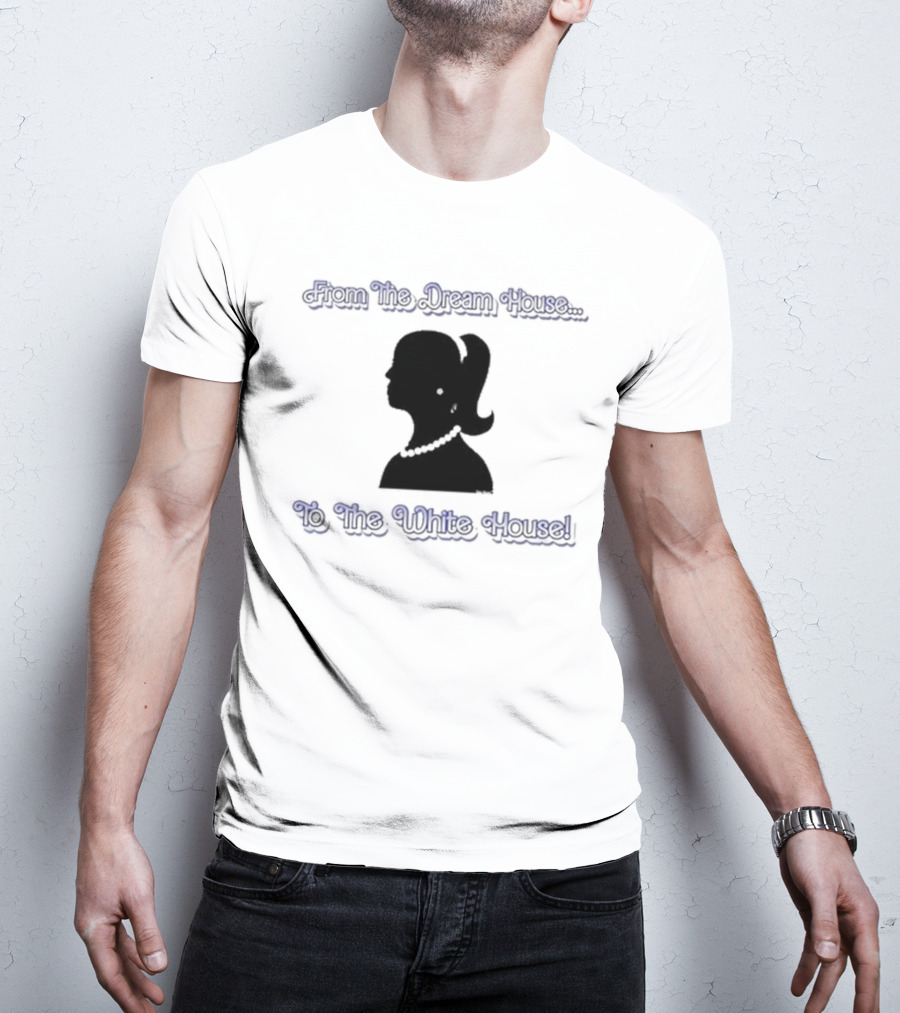 Belle Kurve From The Dream House To The White House T-Shirt