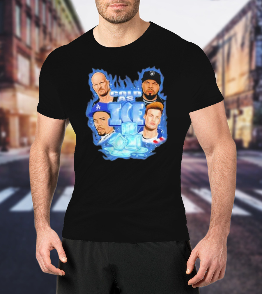 Cold As Ice Famous People Rap And Wrestling Legends T-Shirt