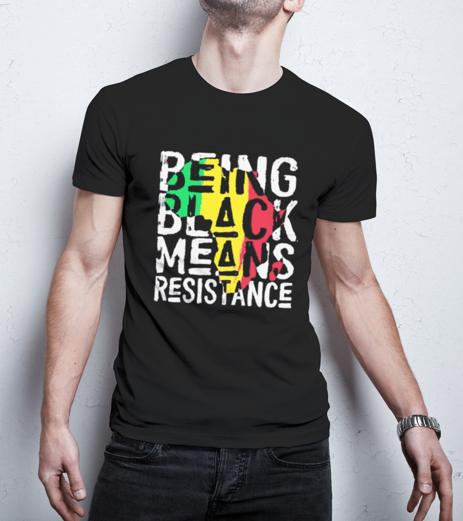 Being Black Means Resistance Africa Map Red Yellow Green T-Shirt