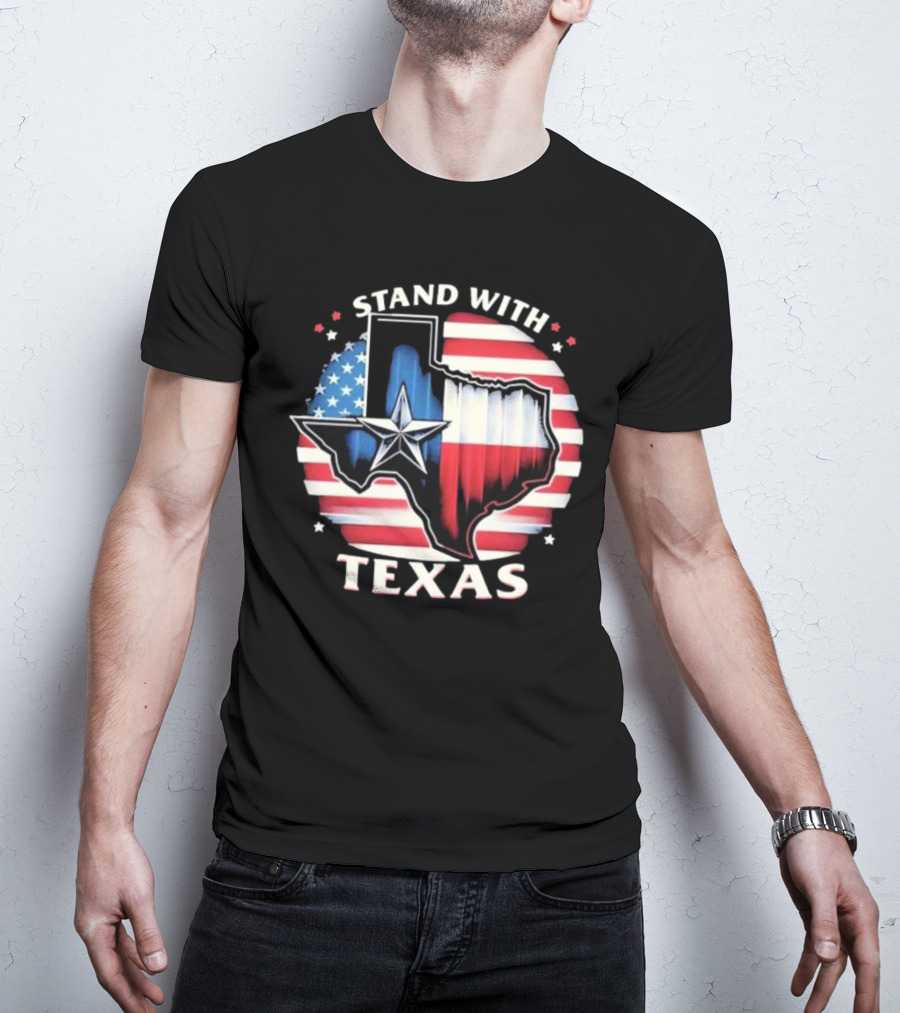 Stand With Texas American Flag Star Map T-Shirt