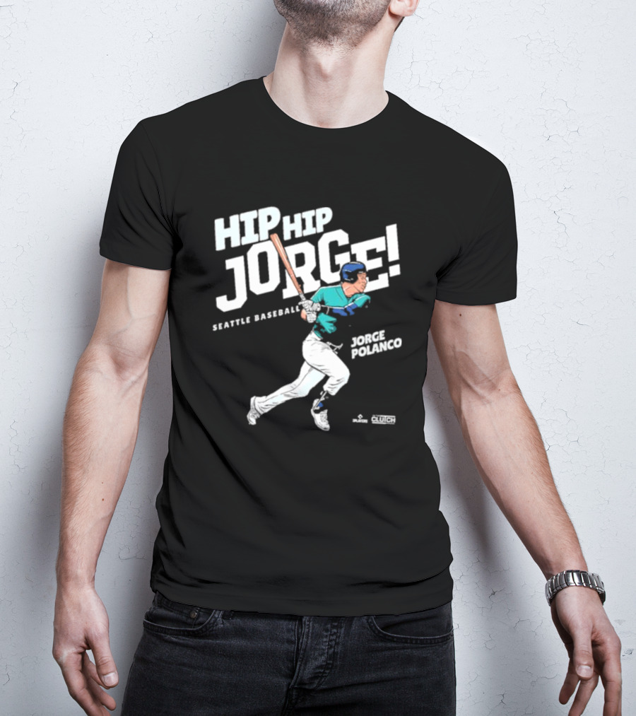 Hip Hip Jorge Seattle Baseball Jorge Polanco T-Shirt