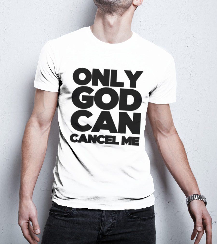 Tana Mongeau Only God Can Cancel Me T-Shirt