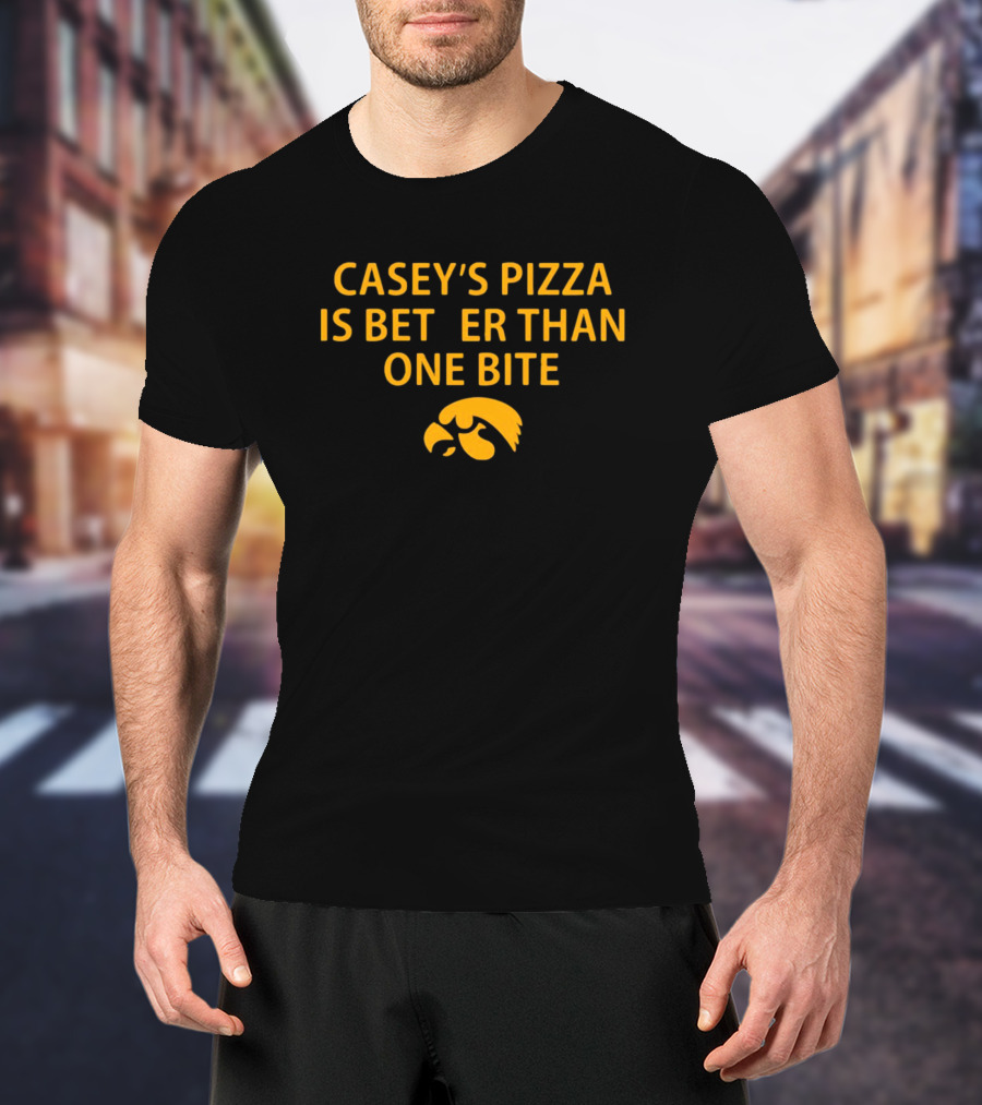 Casey’s Pizza Is Better Than One Bite Iowa Hawkeyes T-Shirt