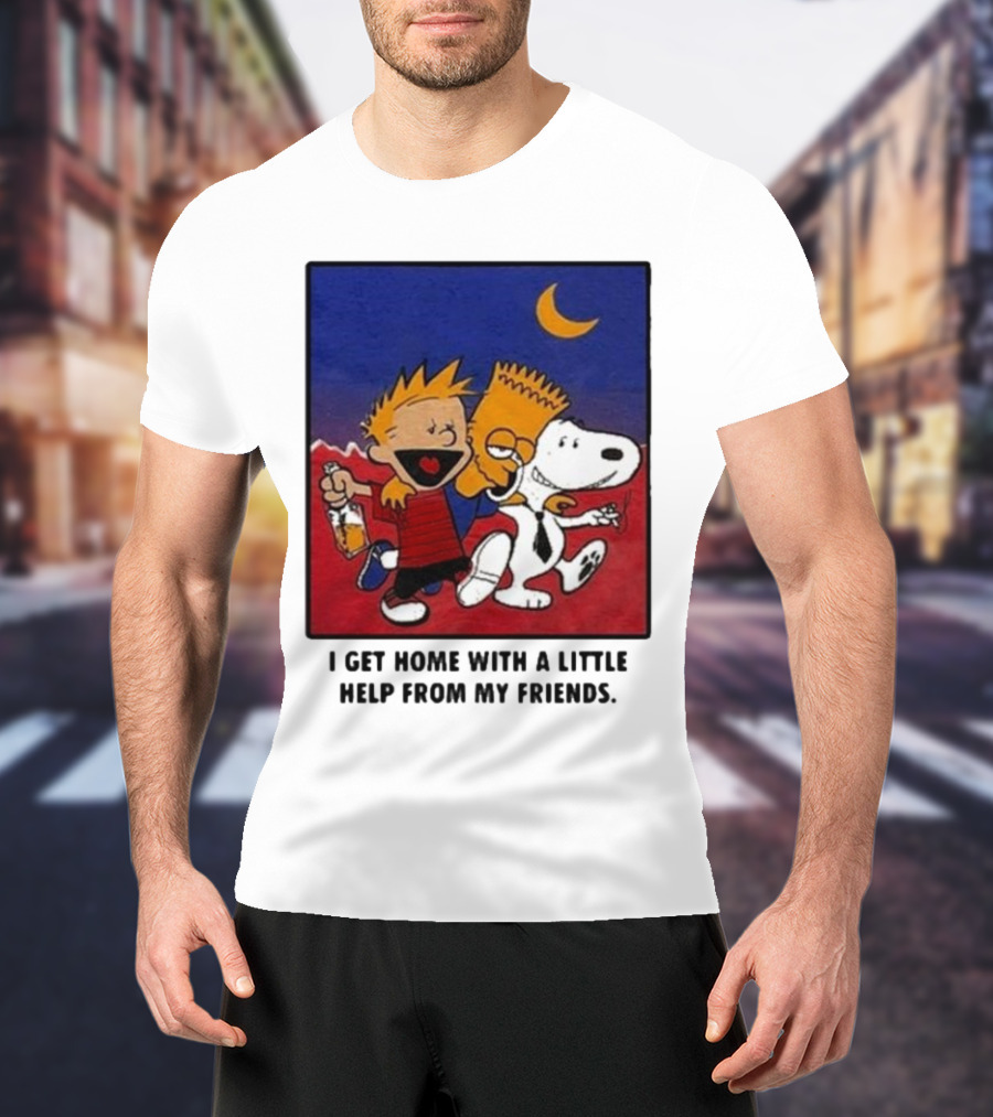 For All To Envy I Get Home With A Little Help From My Friends Calvin Bart Snoopy Trio T-Shirt