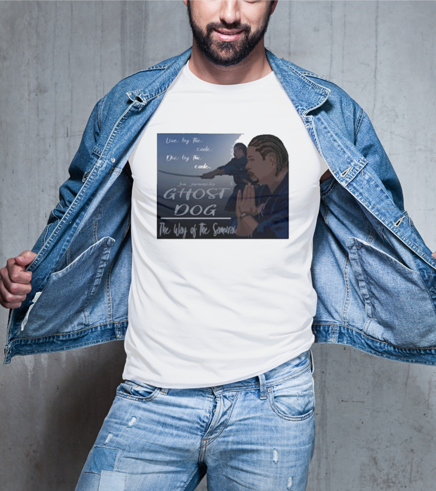 Live By The Code Die By The Code Ghost Dog The Way Of The Samurai Jim Jarmusch T-Shirt