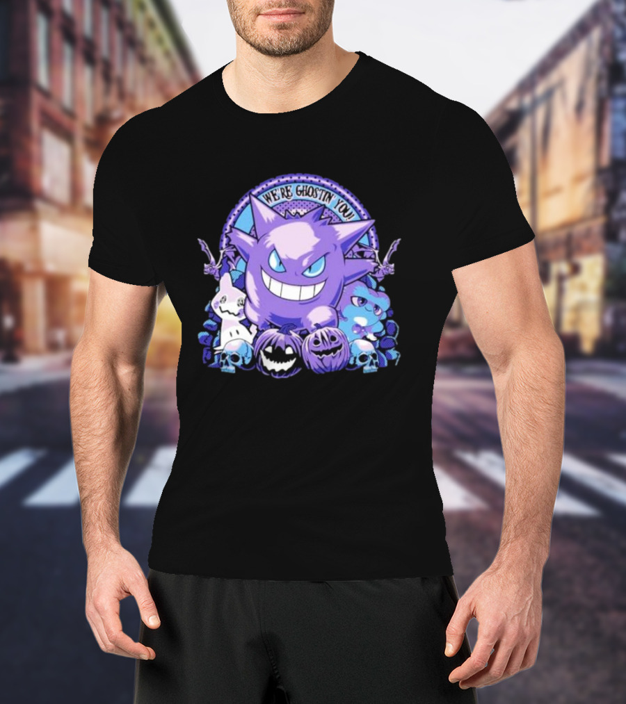 We’re Ghostin’ You Pokemon Haunter Gengar Spooky Pumpkins Skulls T-Shirt