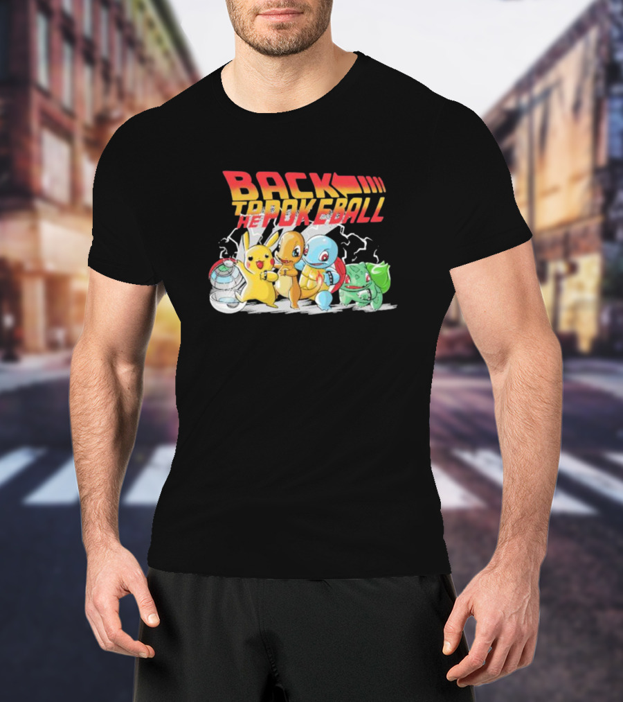 BACK TO THE POKEBALL PIKACHU CHARMANDER SQUIRTLE BULBASAUR T-Shirt