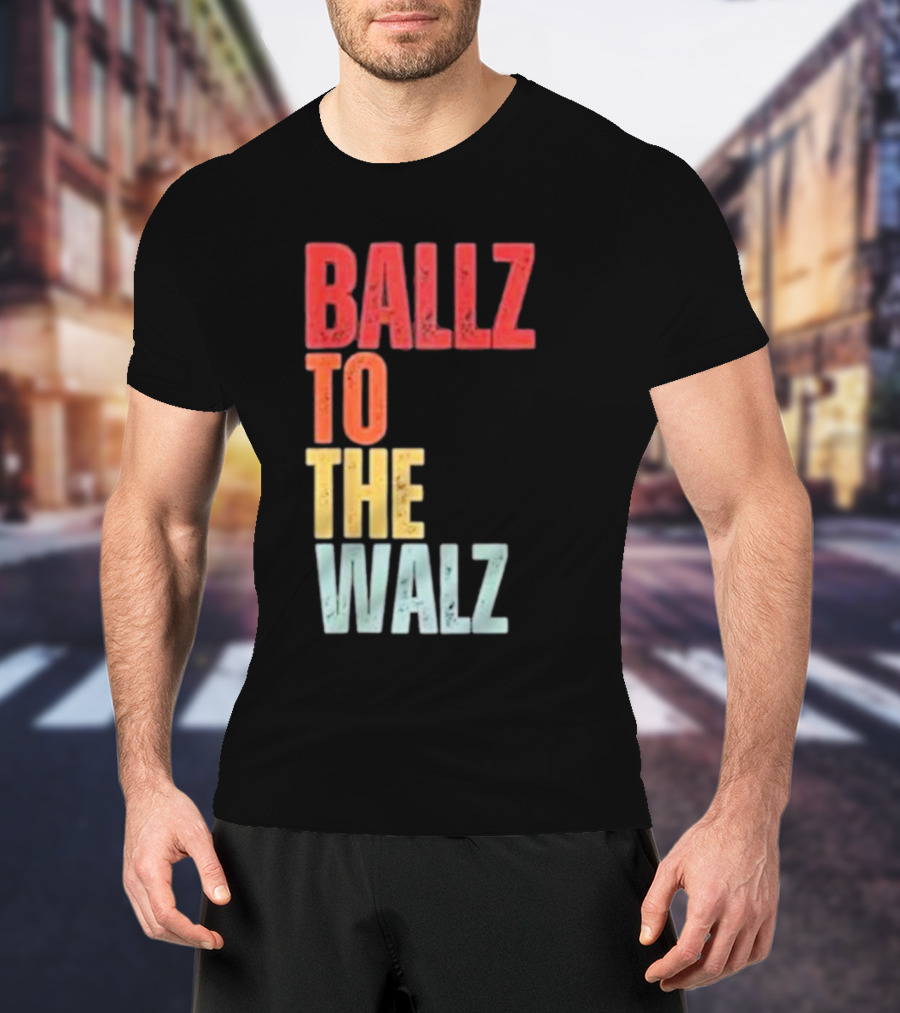 Ballz To The Walz T-Shirt