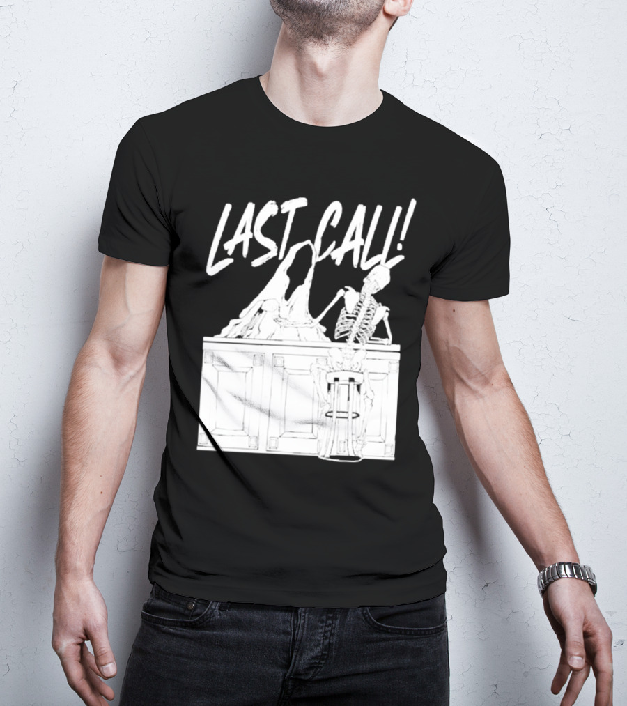 LAST CALL SKELETON SITTING AT BAR T-Shirt