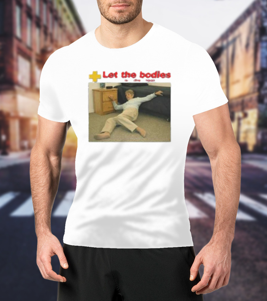 Let The Bodies Fall Help Alert T-Shirt