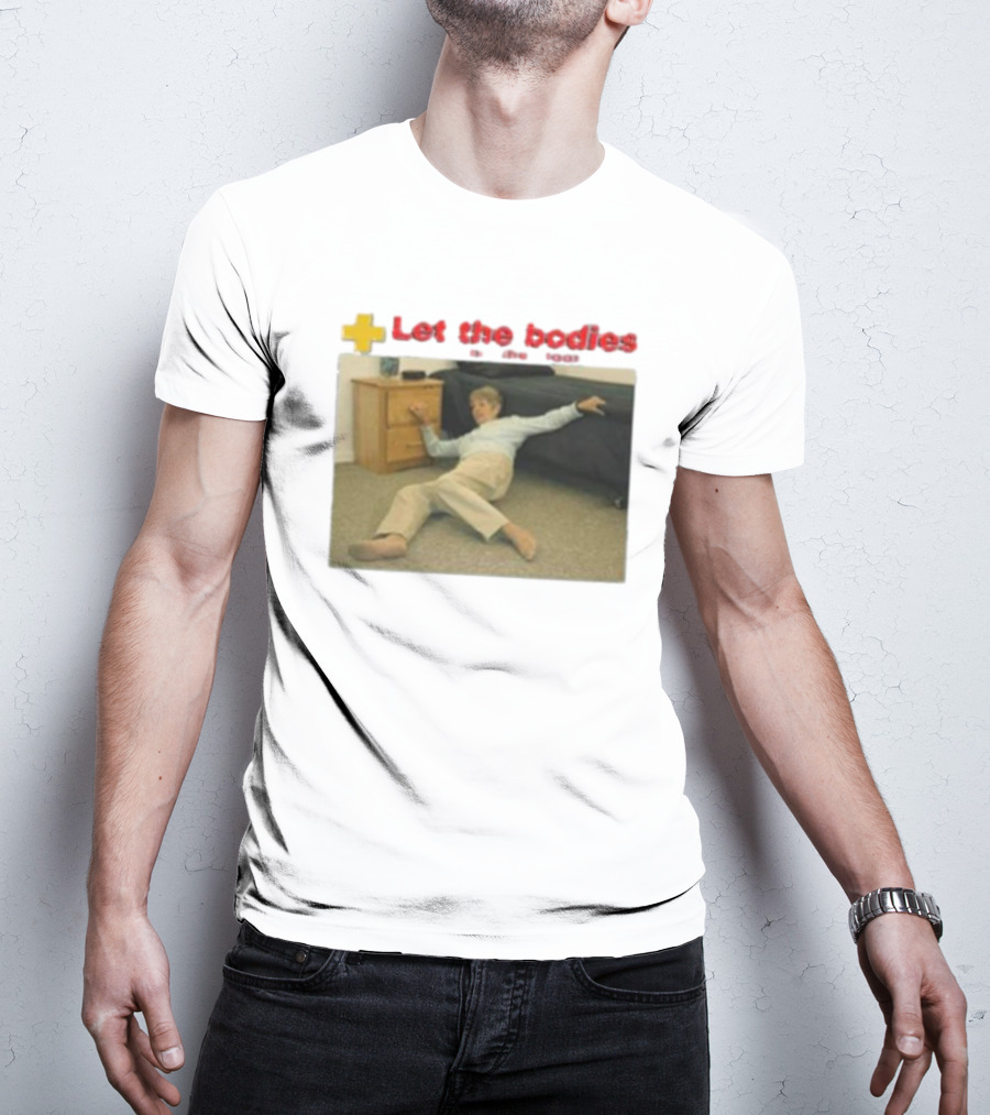 Let The Bodies Fall Help Alert T-Shirt