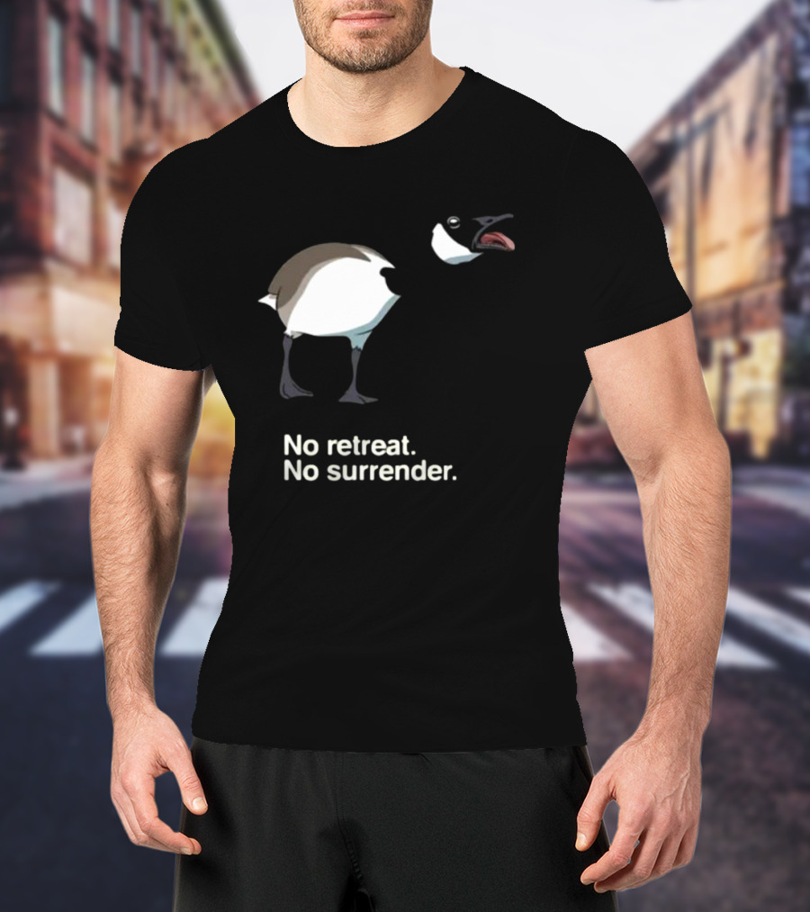 No Retreat No Surrender Goose T-Shirt