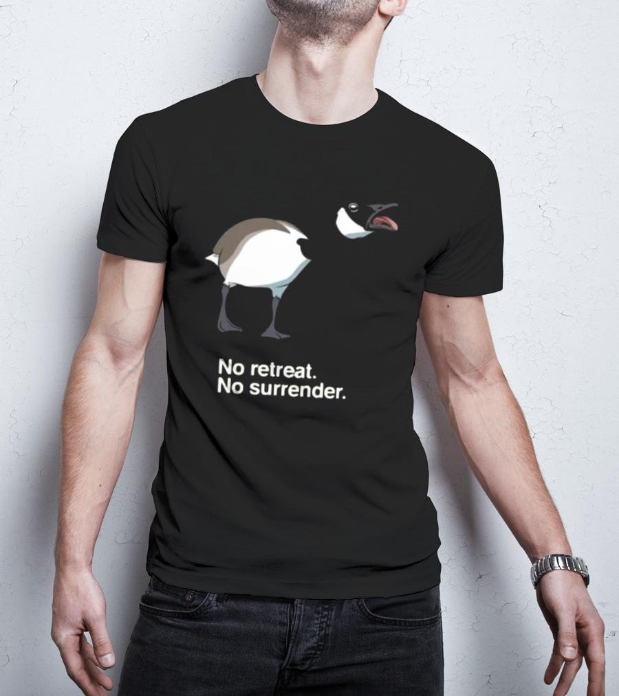 No Retreat No Surrender Goose T-Shirt