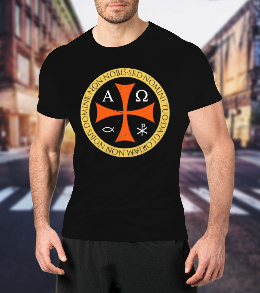 Non Nobis Domine Non Nobis Sed Nomini Tuo Da Gloriam Cross A Ω Χ Ρ Ιχθύς T-Shirt