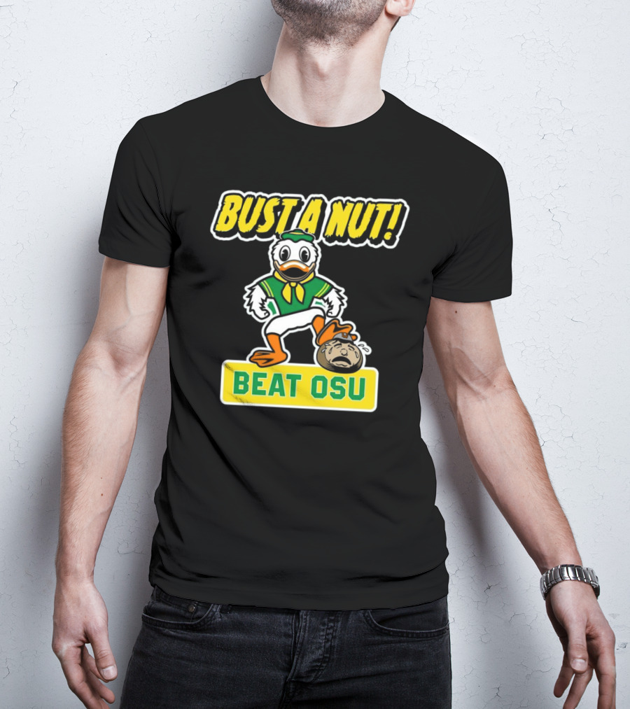 Oregon Ducks Bust A Nut Beat OSU T-Shirt
