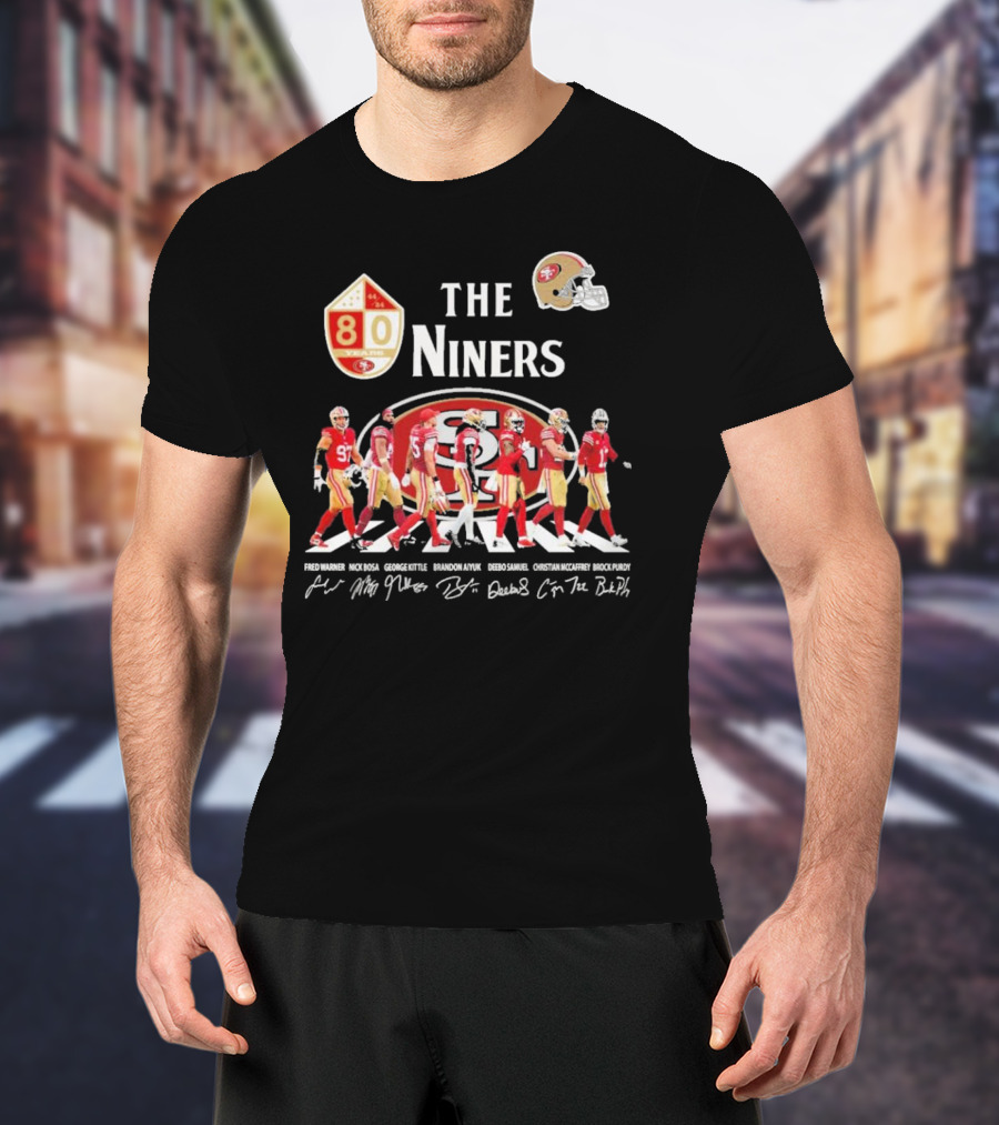 The Niners 80 Fred Warner Nick Bosa George Kittle Brandon Aiyuk Deebo Samuel Christian McCaffrey Brock Purdy Signatures T-Shirt