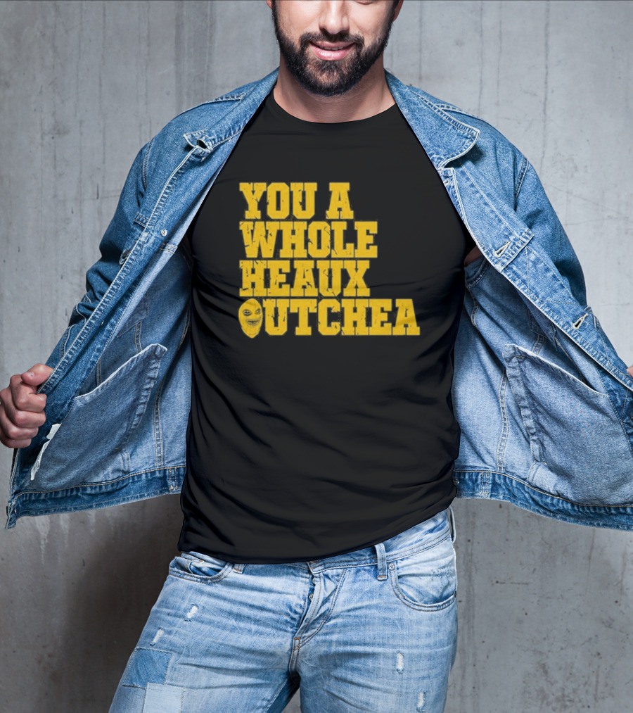 You A Whole Heaux Outchea Yellow Bold Text With Joker Face T-Shirt