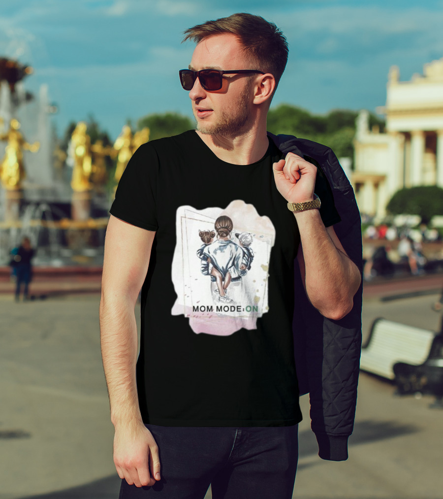 Mom Mode On With Loving Embrace T-Shirt