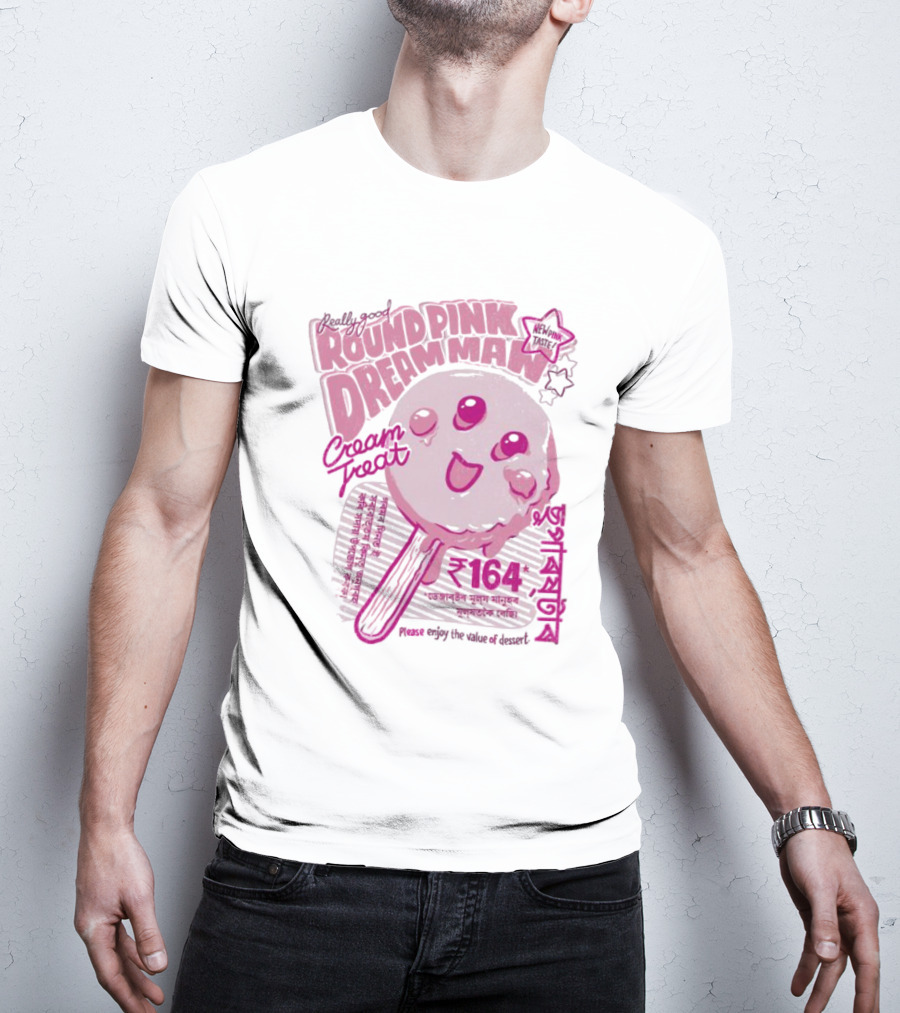 Really Good Round Pink Dream Man Cream Treat Please Enjoy The Value Of Desert 164 Sweets T-Shirt