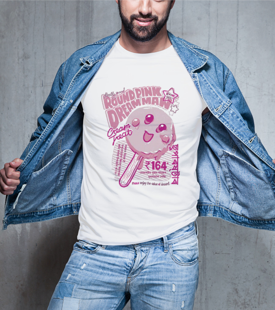 Really Good Round Pink Dream Man Cream Treat Please Enjoy The Value Of Desert 164 Sweets T-Shirt