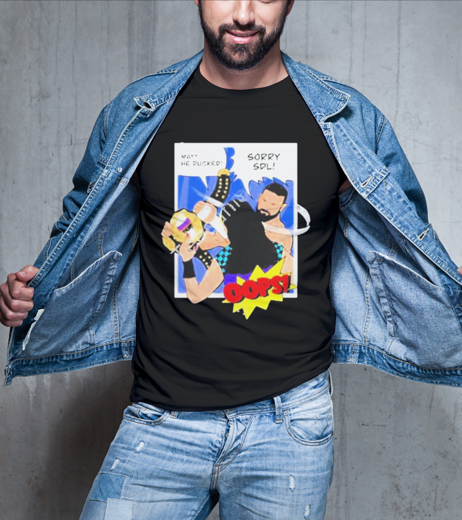 Matt He Ducked Sorry SDL Oops Comic Style Wrestling Scene T-Shirt
