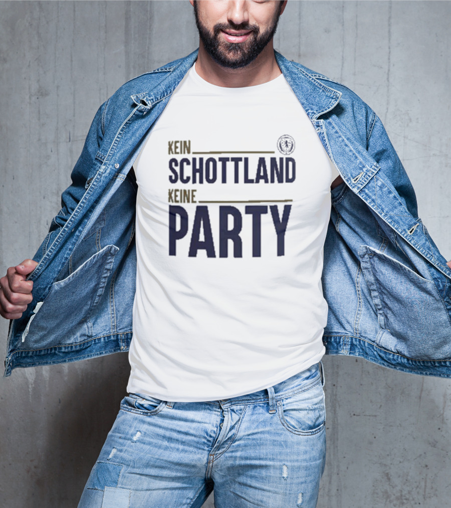 Kein Schottland Keine Party Schottland Party T-Shirt