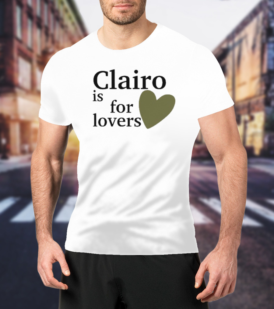 Clairo Is For Lovers Heart T-Shirt